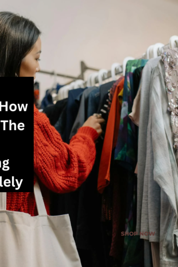 Thrift Shopping: How To Master The Art Of Shopping Sustainablely