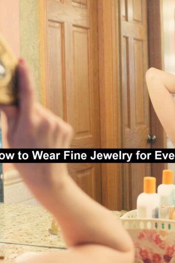 Wear Fine Jewelry