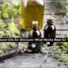Natural Oils