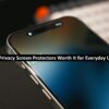 Are Privacy Screen Protectors Worth It for Everyday Use