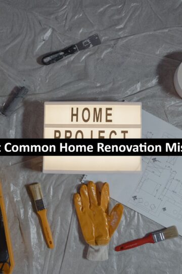 4 Most Common Home Renovation Mistakes