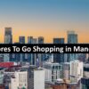 Best Stores To Go Shopping in Manchester