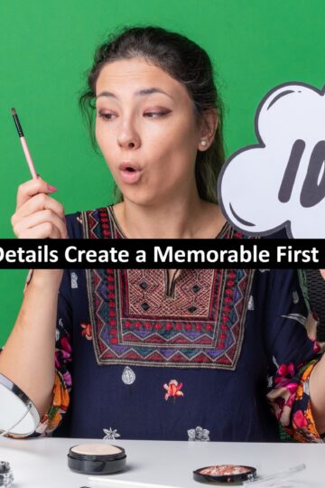 How Small Details Create a Memorable First Impression