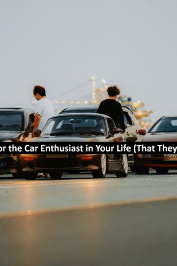 Perfect Gift Ideas for the Car Enthusiast in Your Life (That They’ll Actually Use)