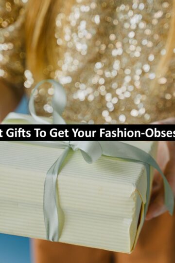 The Perfect Gifts To Get Your Fashion-Obsessed Friend