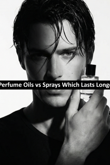 Perfume Oils vs Sprays Which Lasts Longer